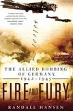 Fire and Fury : The Allied Bombing of Germany, 1942-1945