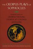 The Oedipus Plays of Sophocles : Oedipus the King; Oedipus at Colonus; Antigone