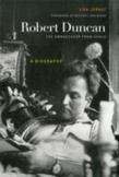Robert Duncan - The Ambassador from Venus : A Biography
