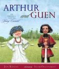 Arthur and Guen : An Original Tale of Young Camelot