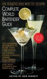 Complete World Bartender Guide : The Standard Reference to More Than 2,500 Drinks