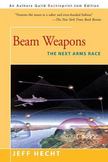 Beam Weapons : The Next Arms Race