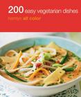200 Easy Vegetarian Meals