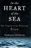 In the Heart of the Sea : The Tragedy of the Whaleship Essex
