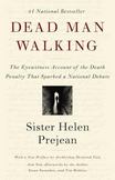 Dead Man Walking: An Eyewitness Account of the Death Penalty in the United States