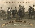 Black Frontiers : A History of African American Heroes in the Old West