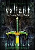 Valiant : A Modern Faerie Tale