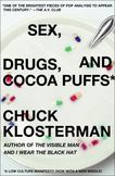 Sex, Drugs, and Cocoa Puffs : A Low Culture Manifesto