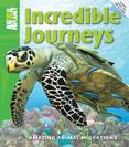 Incredible Journeys : Amazing Animal Migrations