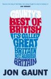 Gaunty's Best of British: It's Called Great Britain, Not Rubbish Britain