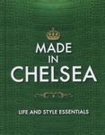 Made in Chelsea: Life and Style Essentials: The Official Handbook