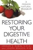 Restoring Your Digestive Health : How the Guts and Glory Program Can Transform Your Life