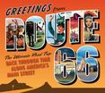 Greetings from Route 66 : The Ultimate Road Trip Back Through Time along Americas Main Street