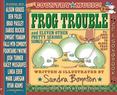 Frog Trouble : And Eleven Other Pretty Serious Songs