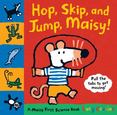 Hop, Skip, and Jump, Maisy! : A Maisy First Science Book
