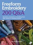 Freeform Embroidery: 200 Q&A : Questions Answered on Everything from Basic Stitches to Finishing Touches