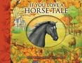If You Love a Horse Tale : Black Beauty and the Knights Mare