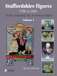 Staffordshire Figures 1780 to 1840 Vol. 4 : Family, Friendship, Play, and Classical Subjects