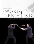 Sword Fighting : An Introduction to Handling a Long Sword