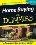 Home Buying for Dummies� : A Reference for the Rest of Us!
