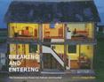Breaking and Entering : The Contemporary House Cut, Spliced, and Haunted