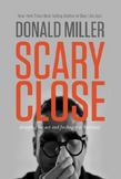 Scary Close: Dropping the Act and Finding True Intimacy