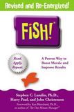 Fish! : A Remarkable Way to Boost Morale and Improve Results