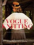 Vogue Knitting : Classic Patterns from the Worlds Most Celebrated Knitting Magazine