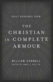 Daily Readings from The Christian in Complete Armour: Daily Readings in Spiritual Warfare