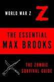 The Essential Max Brooks: The Zombie Survival Guide and World War Z