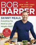 Skinny Meals: Everything You Need to Lose Weight-Fast!