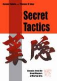 Secret Tactics: Lessons From the Great Masters of Martial Arts