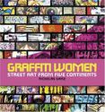 Graffiti Women : Street Art from Five Continents