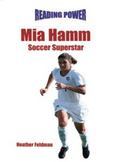 Mia Hamm : Soccer Superstar