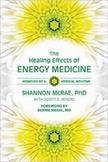 The Healing Effects of Energy Medicine: Memoirs of a Medical Intuitive