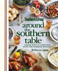 Around the Southern Table : Coming Home to Comforting Meals and Treasured Memories
