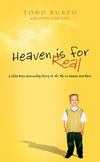 Heaven Is for Real : A Little Boys Astounding Story of His Trip to Heaven and Back