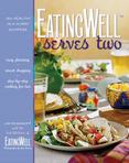 EatingWell Serves Two : 150 Healthy in a Hurry Suppers
