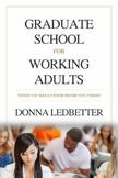 Graduate School for Working Adults: Things You Should Know Before You Commit