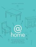 @home: Another Revolution in Architecture's Theory of the House