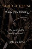 The World of Terrene : The Search for the Aerboreal Helmet: a Tale of the Flitterby, the Search for the Aerboreal Helmet