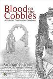 Blood on the Cobbles: A Victorian True-Murder Casebook