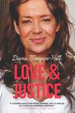 Love & Justice: A Compelling True Story Of Triumph Over Tragedy