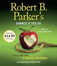 Robert B. Parkers Damned If You Do