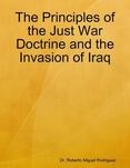 The Principles of the Just War Doctrine and the Invasion of Iraq