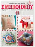 Embroidery : 35 Projects to Decorate, Celebrate, and Embellish