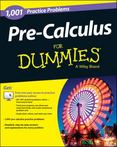 Pre-Calculus: 1,001 Practice Problems For Dummies (+ Free Online Practice)