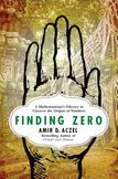 Finding Zero : A Mathematicians Odyssey to Uncover the Origins of Numbers