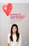 Personal Life, Young Women and Higher Education : A Relational Approach to Student and Graduate Experiences