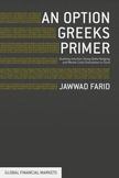 An Option Greeks Primer : Building Intuition with Delta Hedging and Monte Carlo Simulation Using Excel